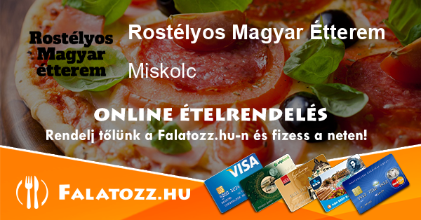 Rostélyos Magyar Étterem Miskolc – ételrendelés – barkonyhakellek.hu